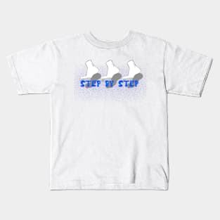 STEP BY STEP Kids T-Shirt